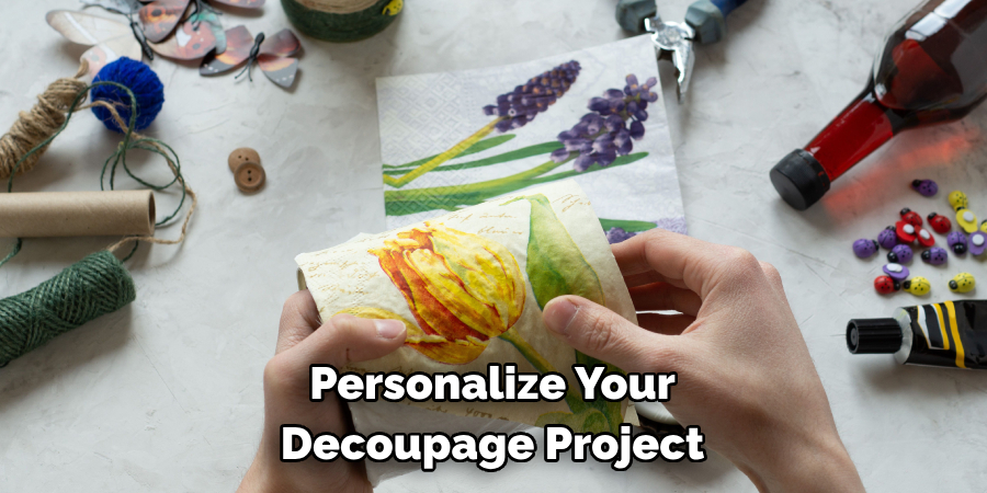 Personalize Your Decoupage Project