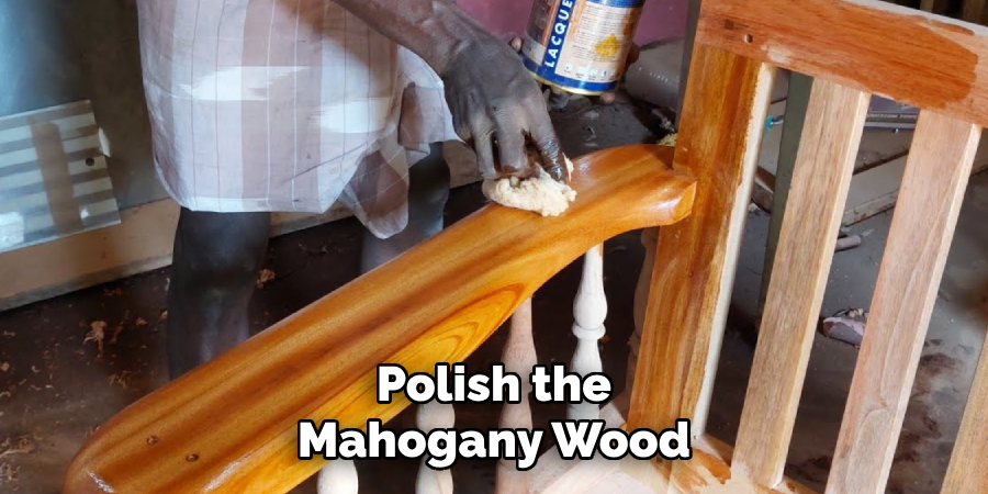 Polish the Mahogany Wood