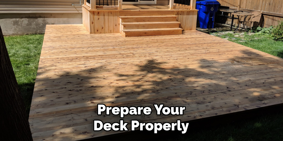 Prepare Your Deck Properly