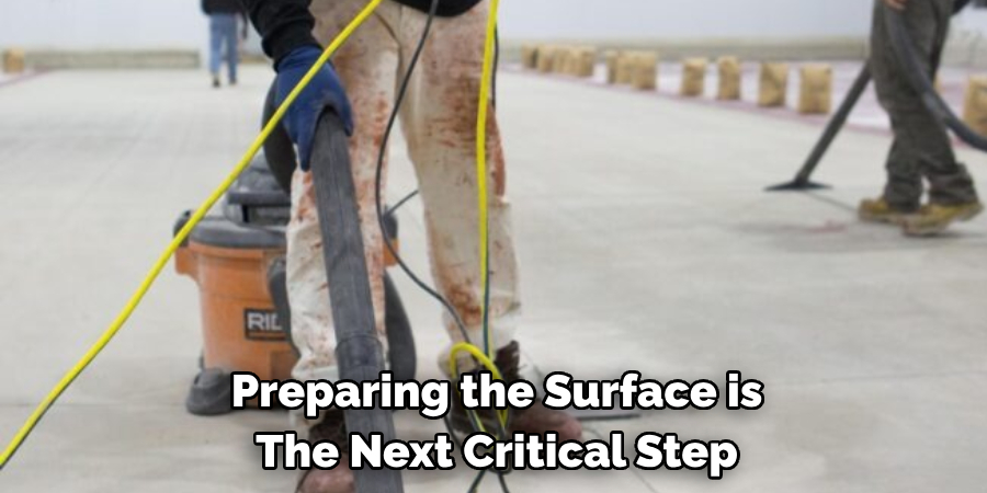 Preparing the Surface is
The Next Critical Step