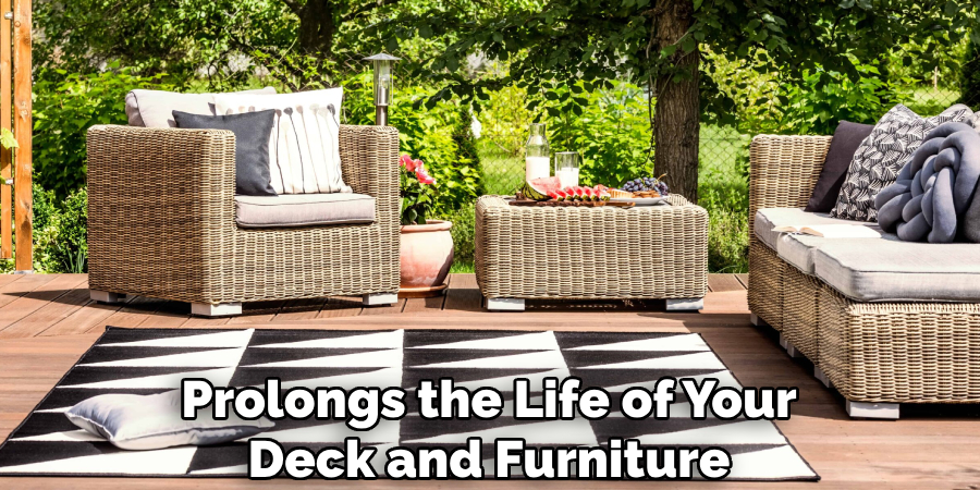 Prolongs the Life of Your Deck and Furniture