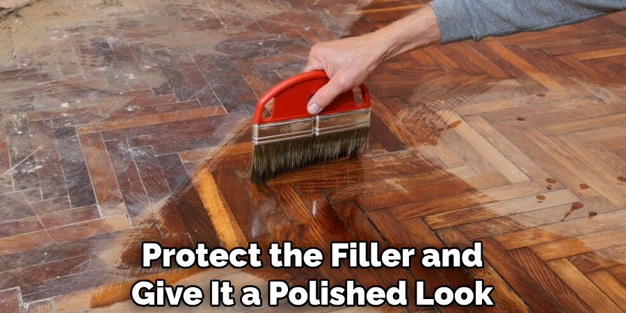 Protect the Filler and Give It a Polished Look