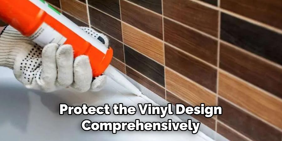 Protect the Vinyl Design Comprehensively