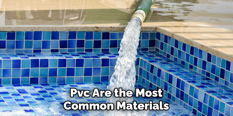 Pvc Are the Most Common Materials