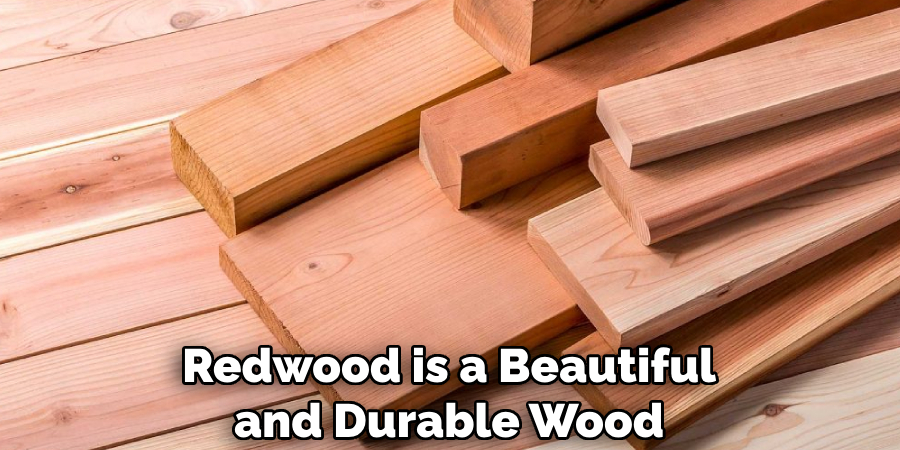 Redwood is a Beautiful and Durable Wood