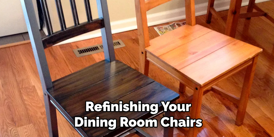 Refinishing Your Dining Room Chairs