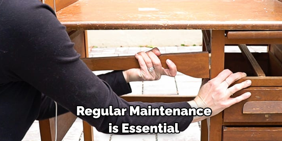 Regular Maintenance is Essential