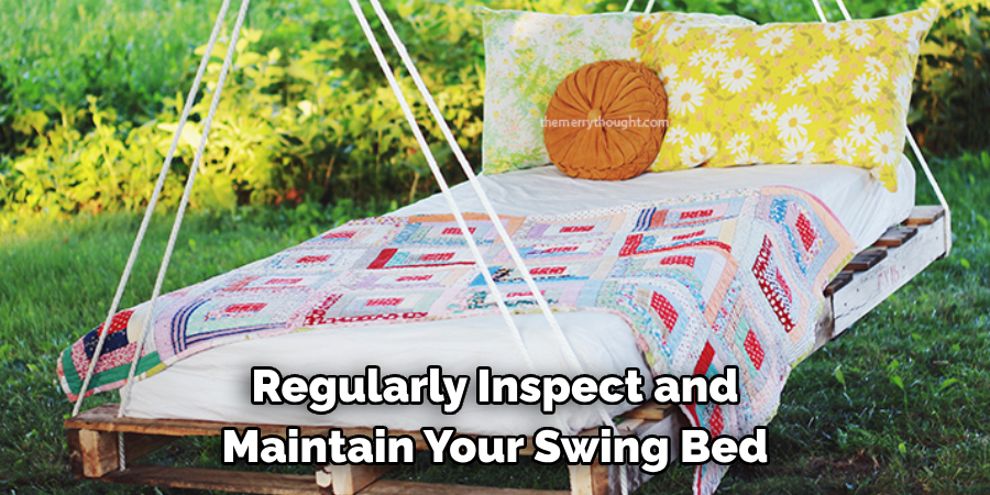 Regularly Inspect and Maintain Your Swing Bed