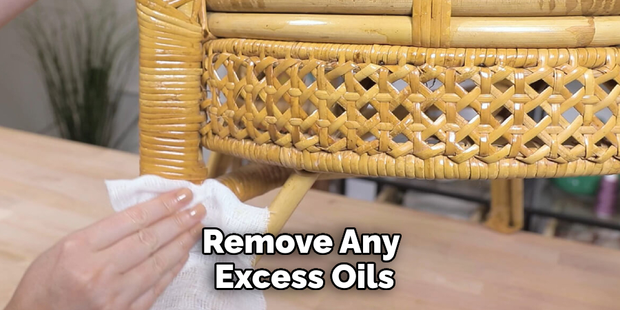 Remove Any Excess Oils