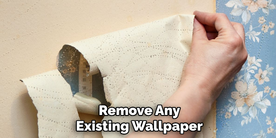 Remove Any Existing Wallpaper