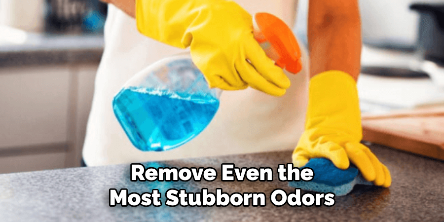 Remove Even the Most Stubborn Odors