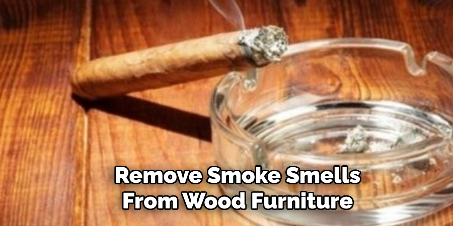 Remove Smoke Smells From Wood Furniture