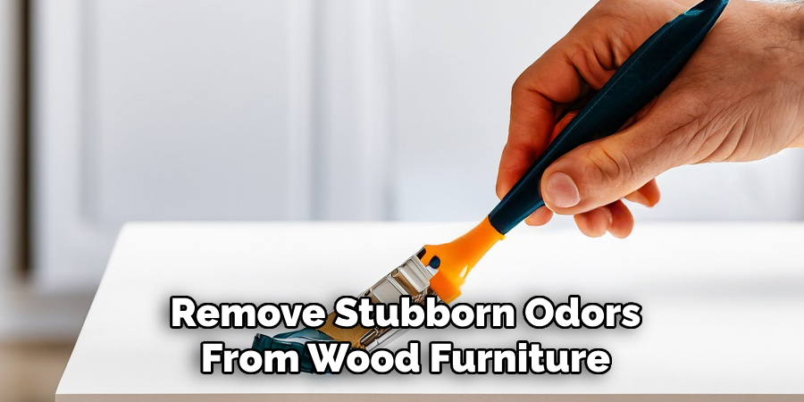 Remove Stubborn Odors From Wood Furniture