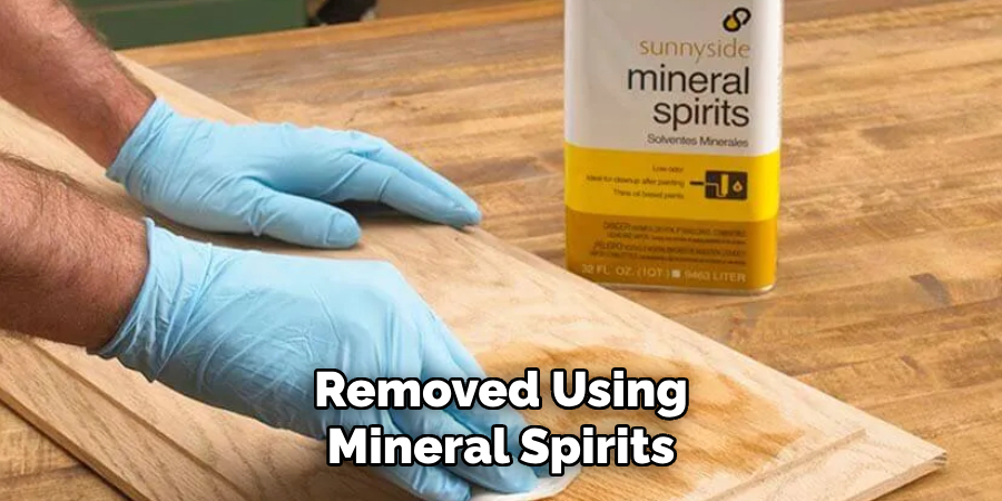 Removed Using Mineral Spirits