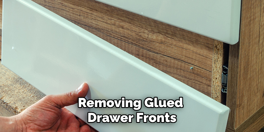 Removing Glued Drawer Fronts