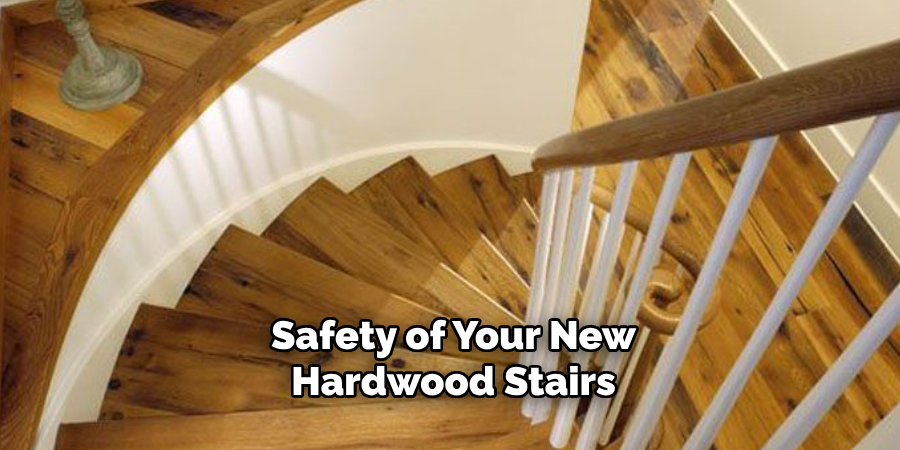 Safety of Your New Hardwood Stairs