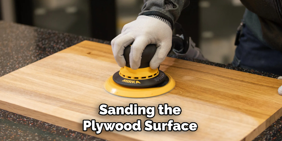 Sanding the Plywood Surface