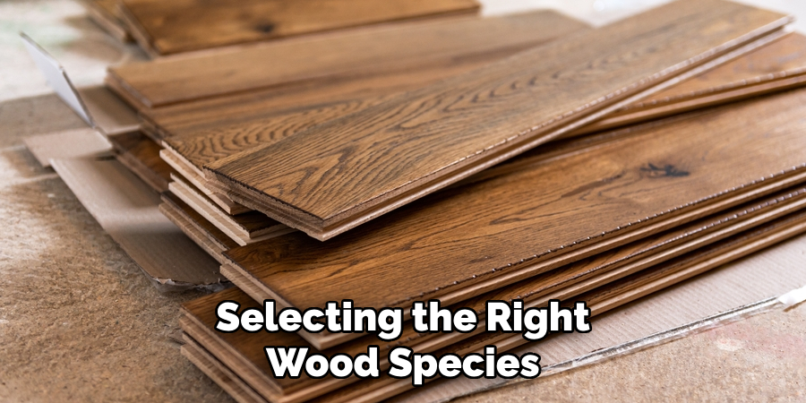 Selecting the Right Wood Species