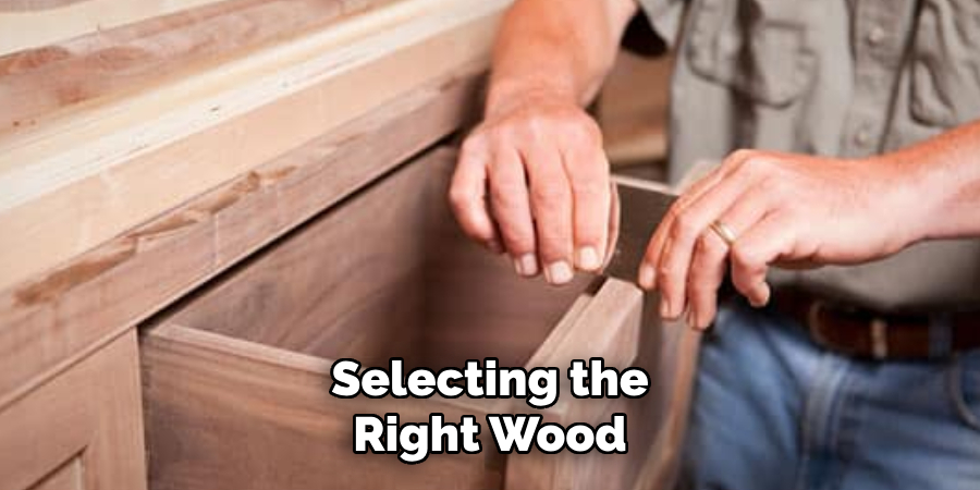 Selecting the Right Wood