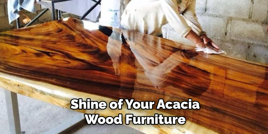 Shine of Your Acacia Wood Furniture