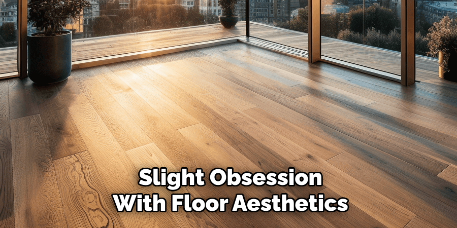 Slight Obsession With Floor Aesthetics