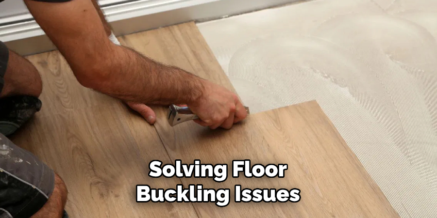 Solving Floor Buckling Issues