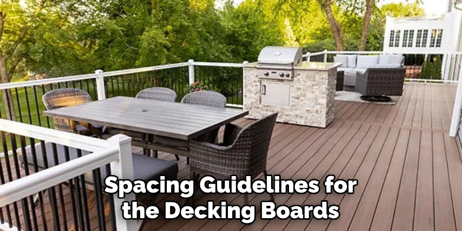 Spacing Guidelines for the Decking Boards