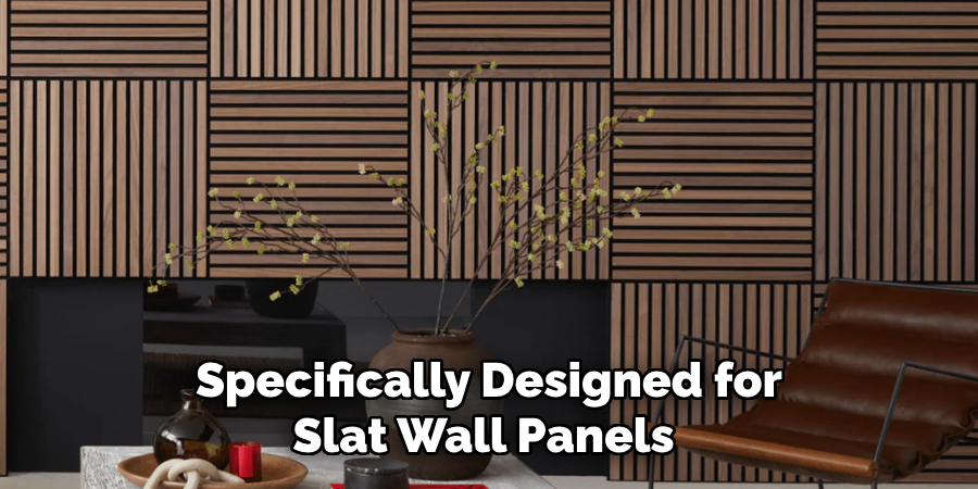 Specifically Designed for Slat Wall Panels 