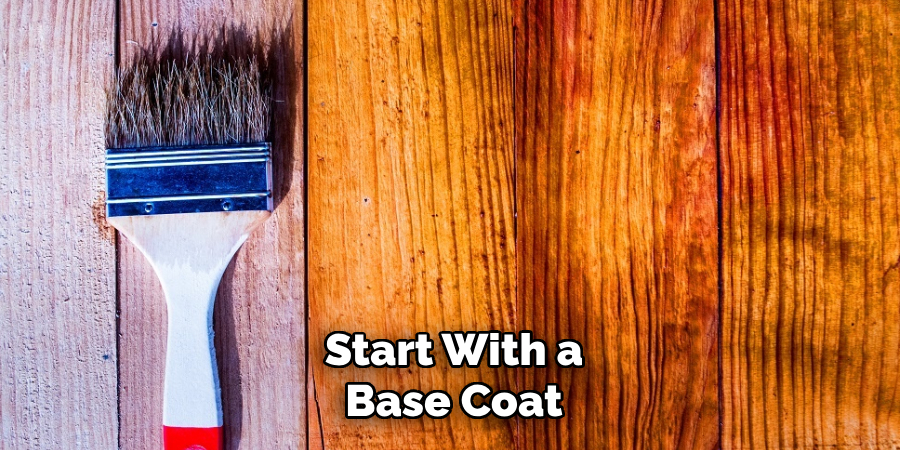 Start With a Base Coat