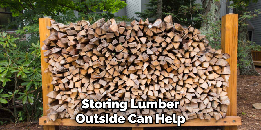 Storing Lumber Outside Can Help