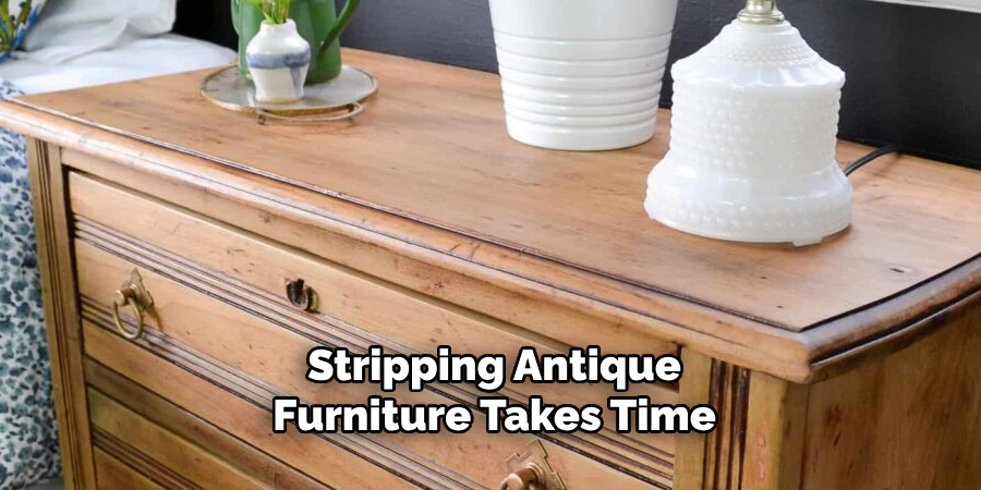 Stripping Antique Furniture Takes Time