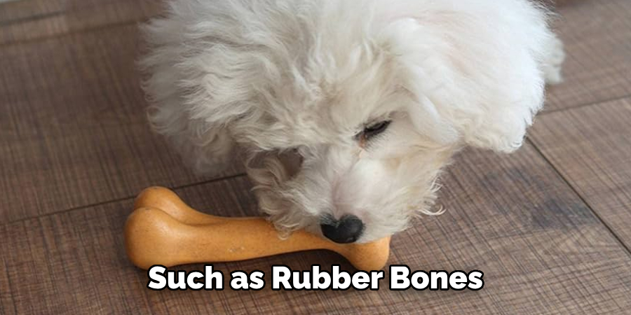 Such as Rubber Bones