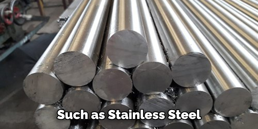 Such as Stainless Steel 