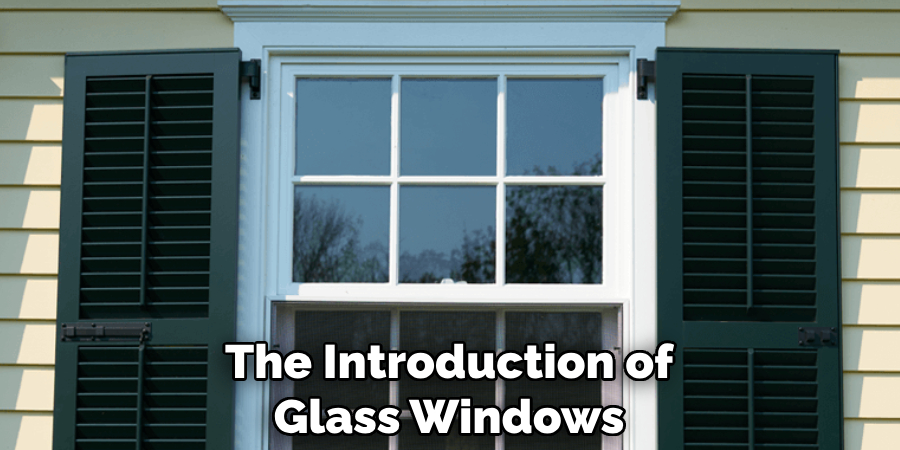 The Introduction of Glass Windows