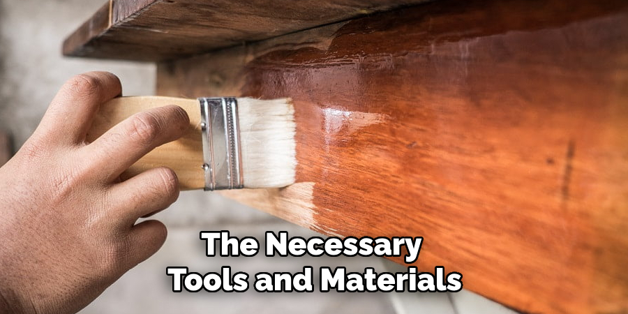 The Necessary Tools and Materials