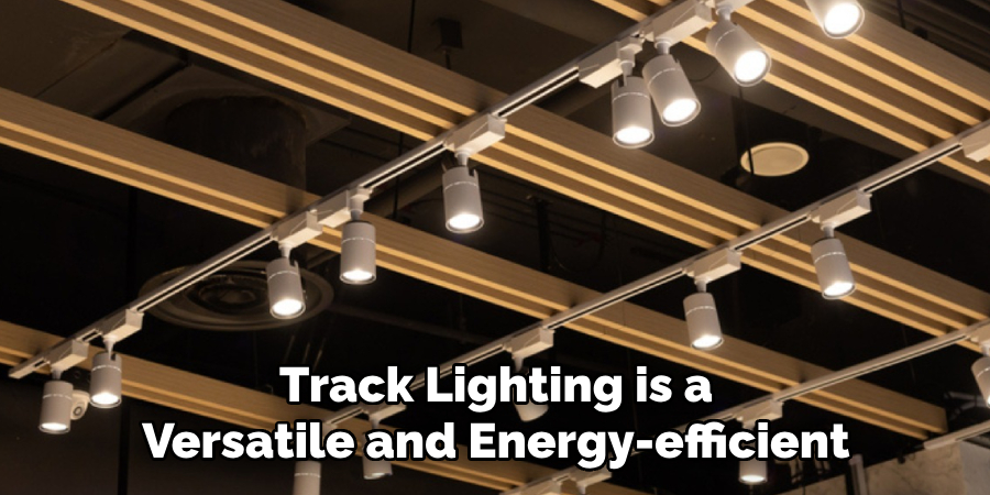 Track Lighting is a Versatile and Energy-efficient