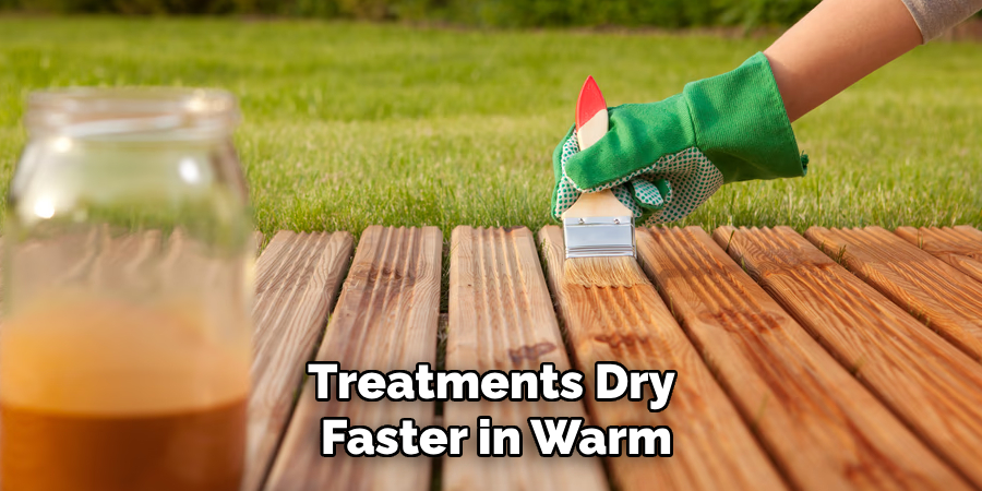 Treatments Dry Faster in Warm