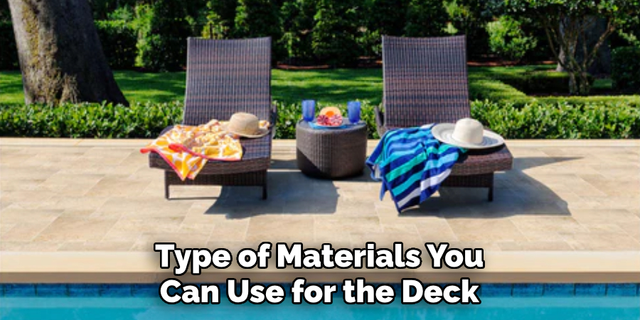 Type of Materials You Can Use for the Deck