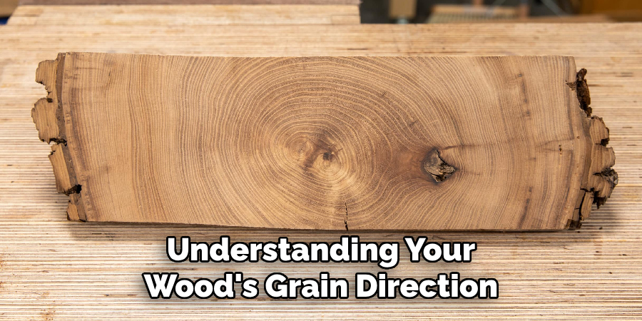 Understanding Your Wood's Grain Direction