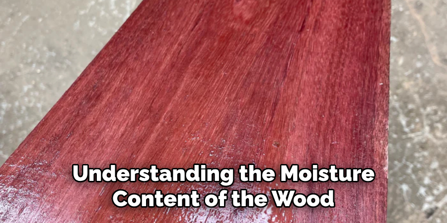 Understanding the Moisture Content of the Wood