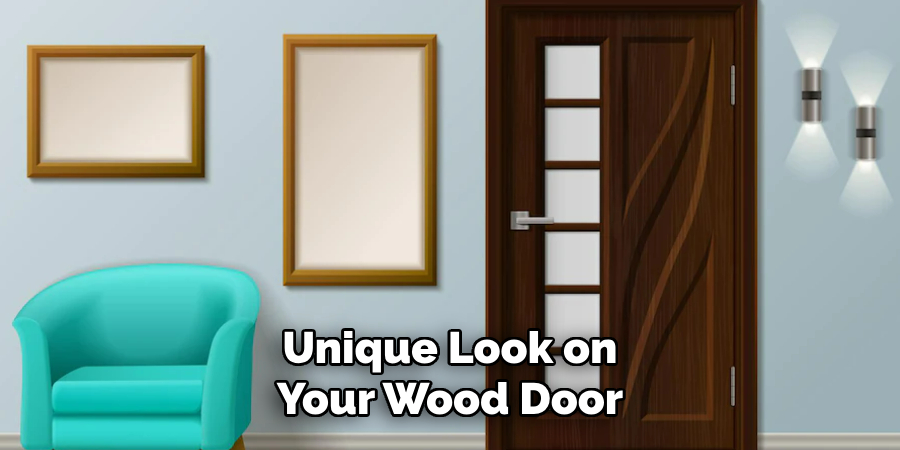 Unique Look on Your Wood Door