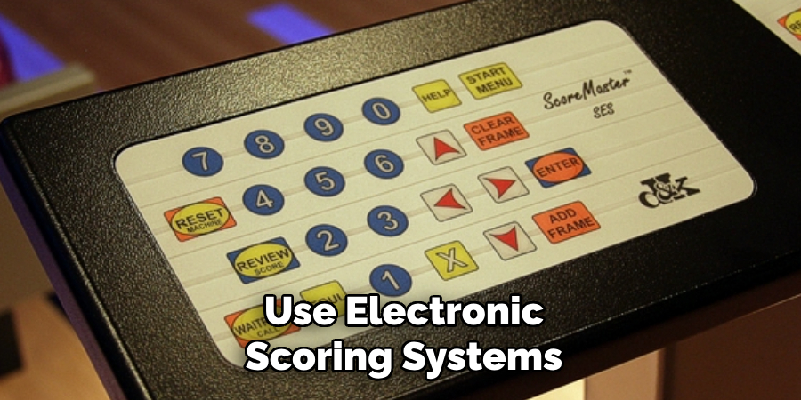 Use Electronic Scoring Systems