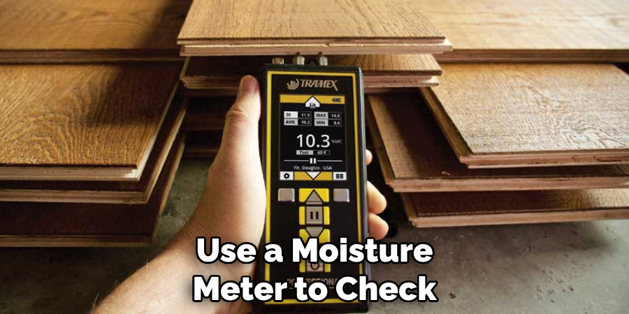 Use a Moisture Meter to Check