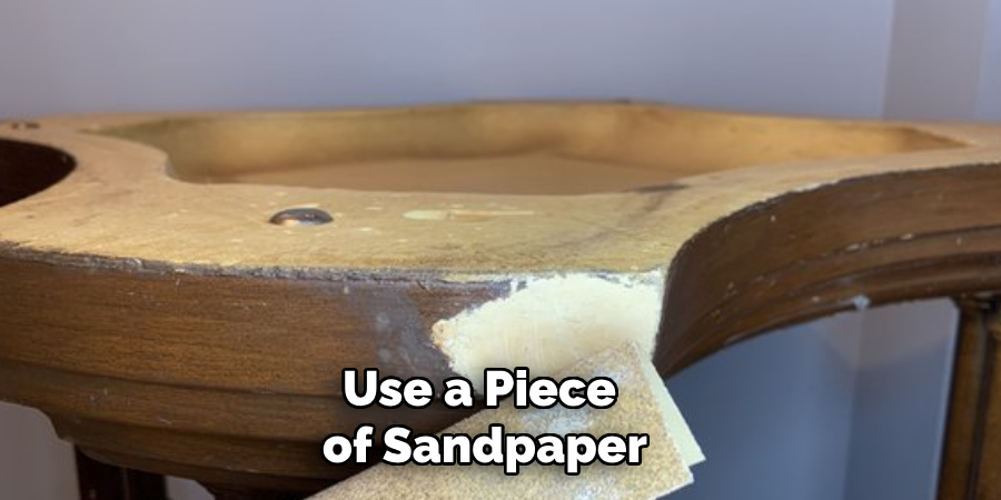 Use a Piece of Sandpaper