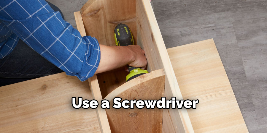 Use a Screwdriver