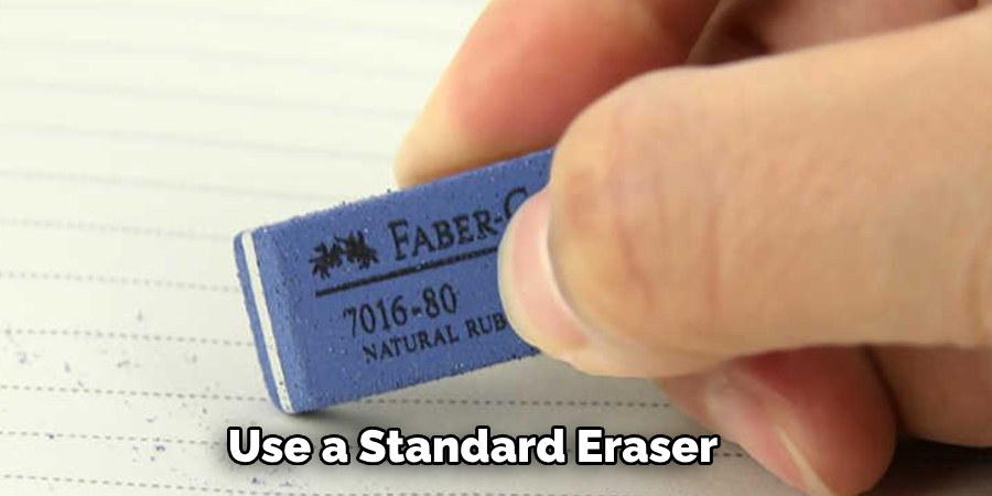 Use a Standard Eraser