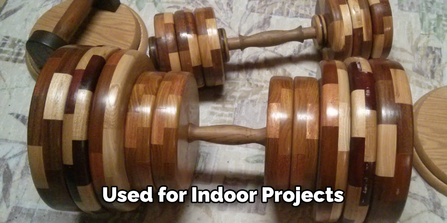 Used for Indoor Projects