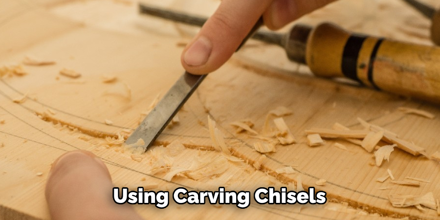 Using Carving Chisels