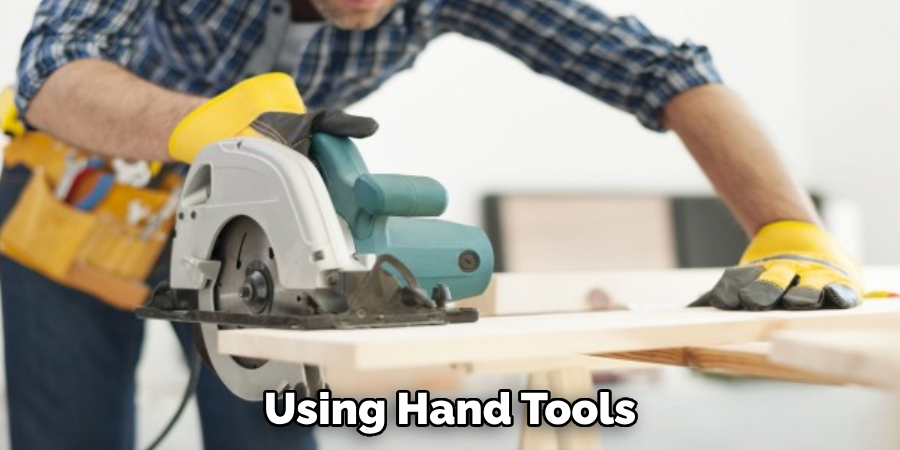 Using Hand Tools