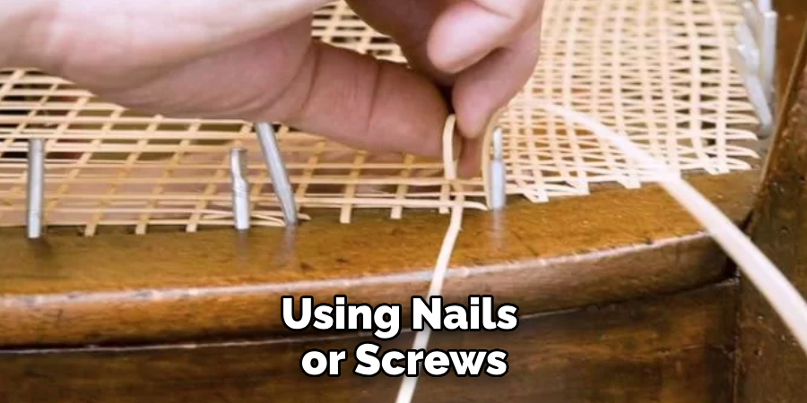 Using Nails or Screws